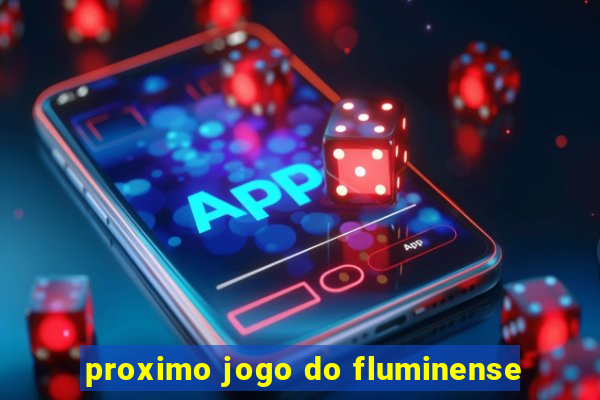 proximo jogo do fluminense